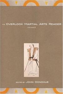 The Overlook Martial Arts Reader: Volume 2 di John Donohue edito da OVERLOOK PR