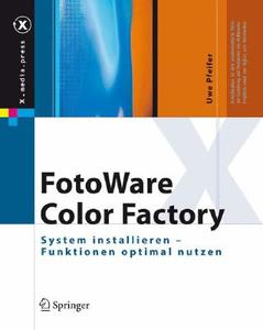 FotoWare Color Factory di Uwe Pfeifer edito da Springer-Verlag GmbH