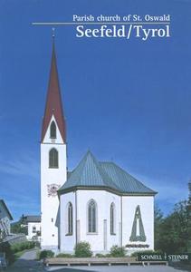 Seefeld/Tirol: Parish Church of St. Oswald di Anton Triendl edito da Schnell & Steiner