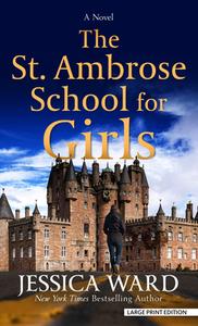 The St. Ambrose School for Girls di Jessica Ward edito da THORNDIKE PR