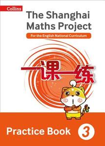 The Shanghai Maths Project Practice Book Year 3 edito da Harpercollins Publishers