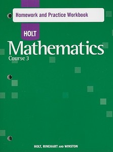 Holt Mathematics Homework and Practice Workbook, Course 3 edito da Holt McDougal