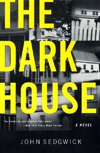 Dark House di John Sedgwick edito da PERENNIAL
