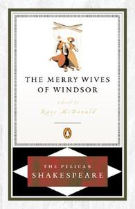 The Merry Wives of Windsor di William Shakespeare edito da Penguin Publishing Group