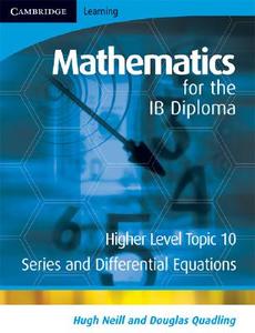 Mathematics For The Ib Diploma Higher Level di Hugh Neill, Douglas Quadling edito da Cambridge University Press