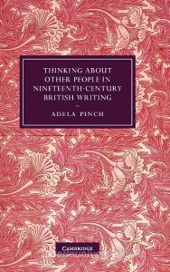 Thinking about Other People in Nineteenth-Century British Writing di Adela Pinch edito da Cambridge University Press