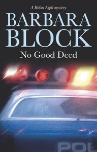 No Good Deed di Barbara Block edito da Severn House Publishers