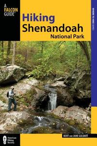 Hiking Shenandoah National Park di Jane Gildart edito da Rowman & Littlefield