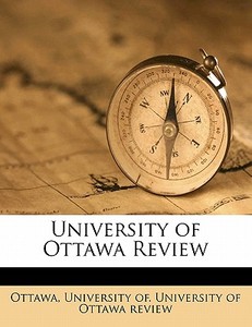 University Of Ottawa Review edito da Nabu Press