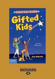 The Survival Guide for Gifted Kids: For Ages 10 & Under (Revised & Updated 3rd Edition) (Large Print 16pt) di Meg Bratsch, Judy Galbraith edito da READHOWYOUWANT