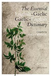 The Essential Gaelic-English / English-Gaelic Dictionary di Angus Watson edito da Birlinn General