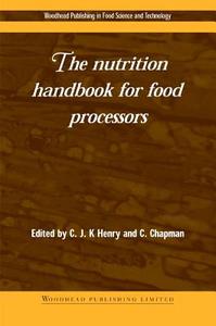 The Nutrition Handbook for Food Processors edito da WOODHEAD PUB