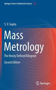 Mass Metrology di S. V. Gupta edito da Springer-Verlag GmbH