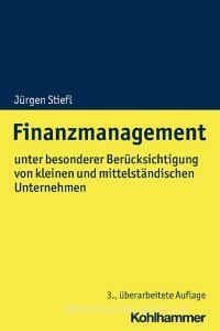 Finanzmanagement di Jürgen Stiefl edito da Kohlhammer W.