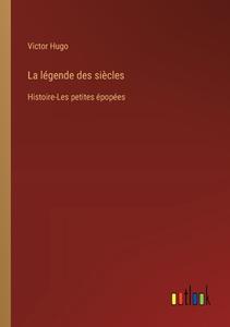 La légende des siècles di Victor Hugo edito da Outlook Verlag