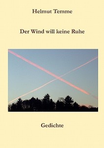 Der Wind will keine Ruhe di Helmut Temme edito da Books on Demand