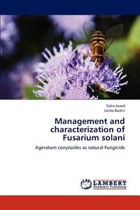 Management and characterization of Fusarium solani di Sidra Javed, Uzma Bashir edito da LAP Lambert Academic Publishing