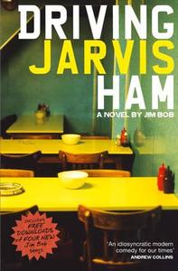 Driving Jarvis Ham di Jim Bob edito da Harpercollins Publishers