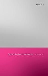 Oxford Studies in Metaethics 11 di Russ Shafer-Landau edito da OUP Oxford