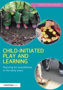 Child-initiated Play And Learning edito da David Fulton Publishers Ltd