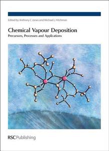 Chemical Vapour Deposition di Anthony C. Jones edito da RSC