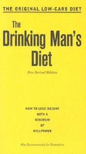 The Drinking Man's Diet: How to Lose Weight with a Minimum of Willpower di Gardner Jameson, Elliott Williams edito da Cameron & Company