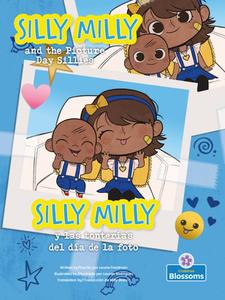 Silly Milly Y Las Tonterías del Día de la Foto (Silly Milly and the Picture Day Sillies) Bilingual di Laurie Friedman edito da CRABTREE BLOSSOMS