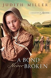 A Bond Never Broken di Judith Miller edito da Thorndike Press