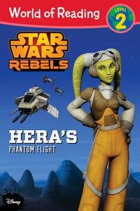 Star Wars Rebels Hera's Phantom Flight di Disney Book Group, Elizabeth A. Schaefer, Kevin Hopps edito da Disney Lucasfilm Press