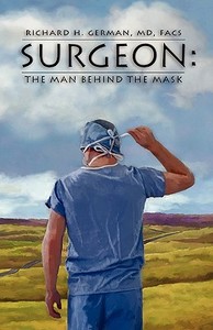 Surgeon di Richard H German edito da Dog Ear Publishing