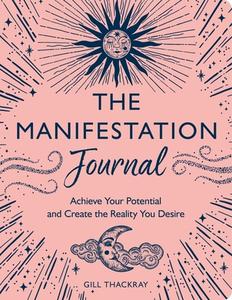 The Manifesting Journal di Gill Thackray edito da Michael O'Mara Books Ltd