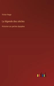 La légende des siècles di Victor Hugo edito da Outlook Verlag