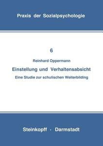 Einstellung und Verhaltensabsicht di Reinhard Opper edito da Steinkopff Dr. Dietrich V