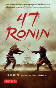 47 Ronin di John Allyn edito da Tuttle Publishing