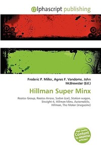 Hillman Super Minx edito da Vdm Publishing House