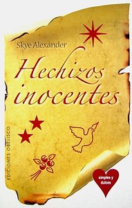 Hechizos Atrevidos/Hechizos Inocentes di Skye Alexander edito da Obelisco