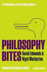 Philosophy Bites di David Edmonds, Nigel Warburton edito da Oxford University Press