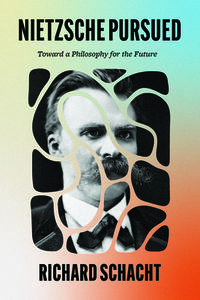 Nietzsche Pursued di Richard Schacht edito da University of Chicago Press
