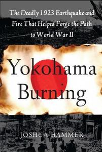 Yokohama Burning di Joshua Hammer edito da Free Press