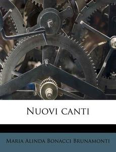 Nuovi Canti di Maria Alinda Bonacci Brunamonti edito da Nabu Press