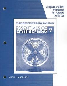Essentials of Mathematics: An Applied Approach: Cengage Student Workbook for Algebra Activities di Richard N. Aufmann, Joanne Lockwood edito da THOMSON LEARNING