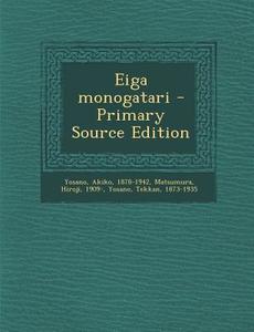 Eiga Monogatari di Akiko Yosano, Hiroji Matsumura, Tekkan Yosano edito da Nabu Press