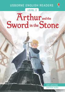 Usborne English Readers Level 2: Arthur and the Sword in the Stone di Mairi MacKinnon edito da Usborne Publishing Ltd