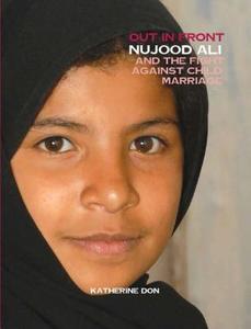 Nijood Ali and the Fight Against Child Marriage di Katherine Don edito da Morgan Reynolds Publishing
