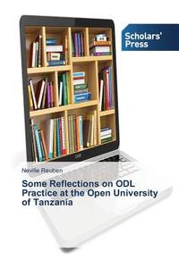 Some Reflections on ODL Practice at the Open University of Tanzania di Neville Reuben edito da SPS