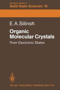 Organic Molecular Crystals di Edgar A. Silinsh edito da Springer Berlin Heidelberg