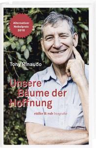 Unsere Bäume der Hoffnung di Tony Rinaudo edito da Rüffer&Rub Sachbuchverlag