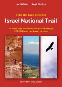 Israel National Trail di Jacob Saar, Yagil Henkin edito da Eshkol Publishing Ltd.