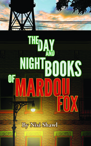 The Day and Night Books of Mardou Fox di Nisi Shawl edito da ROSARIUM PUB