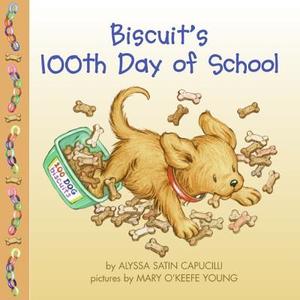 Biscuit's 100th Day of School di Alyssa Satin Capucilli edito da HARPER FESTIVAL